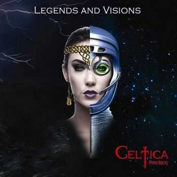 Celtica Pipes Rock - Legends And Visions (2014)