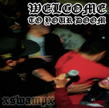 xSWAMPx - Welcome To Your Doom EP (2012) xSWAMPx - Welcome To Your Doom EP (2012)