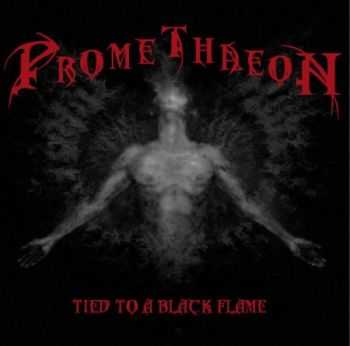 Promethaeon - Tied To A Black Flame (2014)