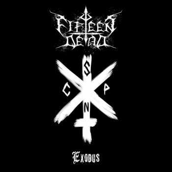 Fifteen Dead - Exodus (2013) Fifteen Dead - Exodus (2013)