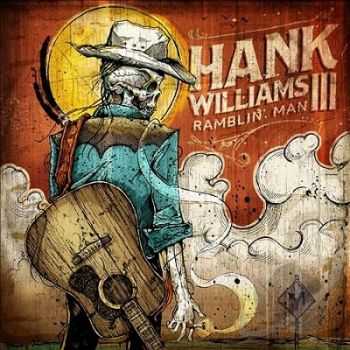Hank Williams III  Ramblin Man (2014)