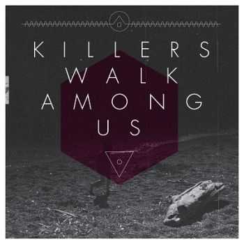 Killers Walk Among Us  Killers Walk Among Us (2014)