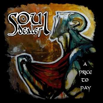 Soul Dealer - A Price To Pay (2014)