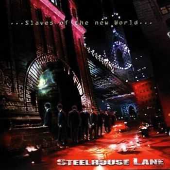 Steelhouse Lane - Slaves Of The New World (1999)