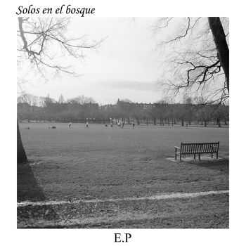 Solos en el bosque - E.P (2014)