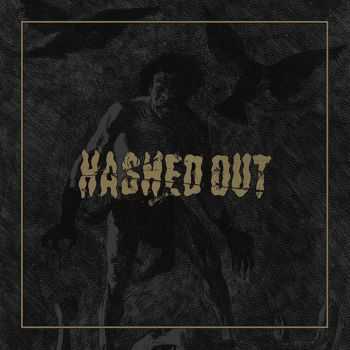 Hashed Out - s./t. , EP (2014)