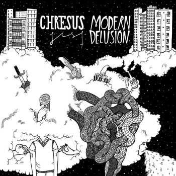 CHRESUS JIST & MODERN DELUSION - Split EP (2014)
