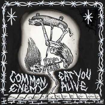 Common Enemy & Eat You Alive - split (2014)