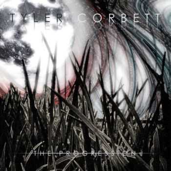 Tyler Corbett - The Progression (2014)