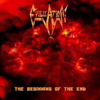 Evilization - The Beginning Of The End (2014)   