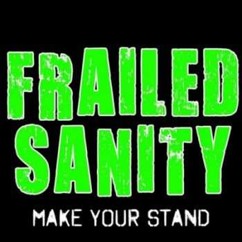 Frailed Sanity - Make Your Stand (2014)