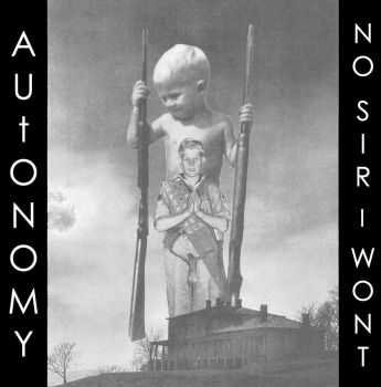 Autonomy & No Sir I Won`t - split (2013)