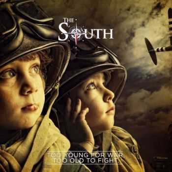 The South - Too Young For War, Too Old To Fight 2014