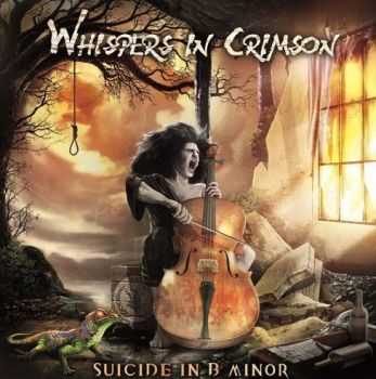 Whispers In Crimson - Suicide In B Minor (2014)