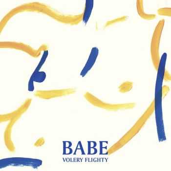 Babe - Volery Flighty (2014)