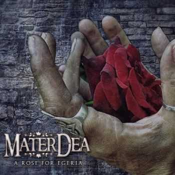 Materdea - A Rose For Egeria (2014)   