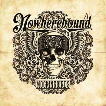 Nowherebound - Mockingbirds (2014)