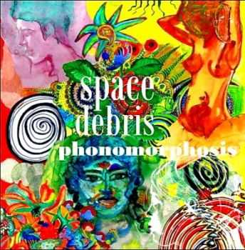 Space Debris - Phonomorphosis (2014)