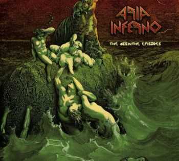 Aria Inferno  - The Absinthe Episodes (2012)