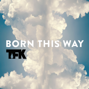 Thousand Foot Krutch - Born This Way (Single) (2014)