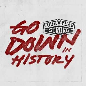 Four Year Strong - Go Down In History [EP] (2014)