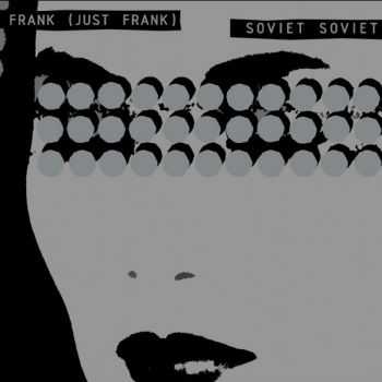 Frank (just Frank) & Soviet Soviet - Split (2010)