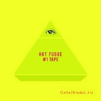 Hot Fudge - #1 Tape (2014)