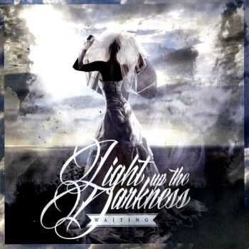   Light Up The Darkness - Waiting (2014)   