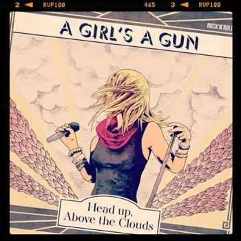 A Girl a Gun - Head Up, Above the Clouds (EP) (2014)