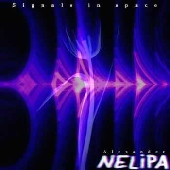 Alexander Nelipa - Signals in space (2010)