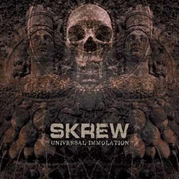 Skrew - Universal Immolation (2014)   