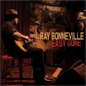 Ray Bonneville - Easy Gone 2014