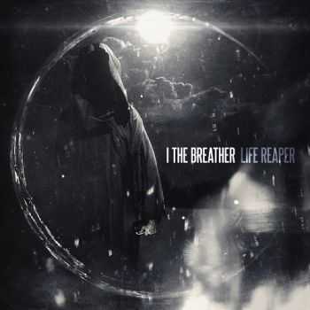 I The Breather - Life Reaper (2014)