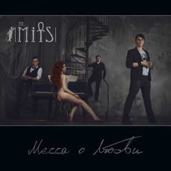 Mr. Mits - Месса о Любви (2014) Mr. Mits - Месса о Любви (2014)