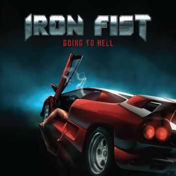 Iron Fist - Going o Hell (2010)