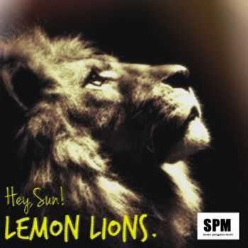 Lemon Lions - Hey, Sun [EP] (2014)