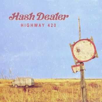 Hash Dealer - Highway 420 2014