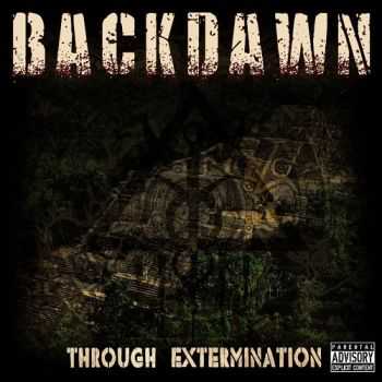 Backdawn - Through Extermination (2014)   