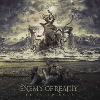 Enemy Of Reality - Rejected Gods (2014)