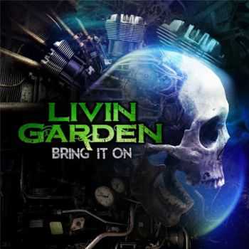 Livin Garden - Bring It On (2014)   