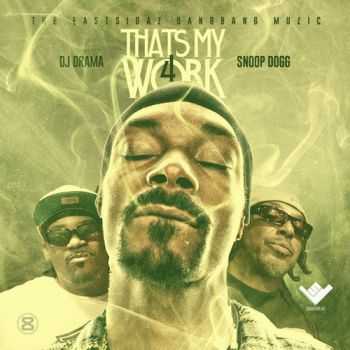 Snoop Dogg  Thats My Work 4 (2014) 
