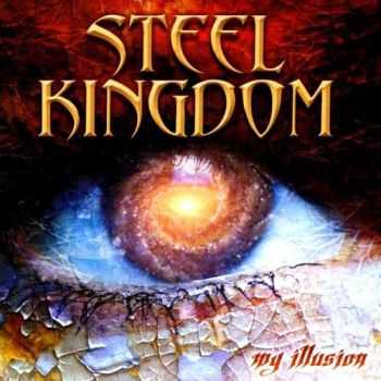 Steel Kingdom - My Illusion (2014)