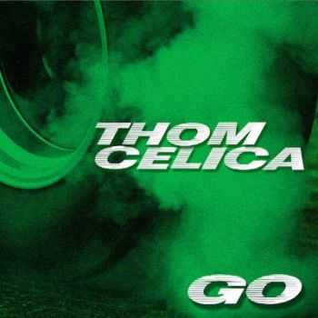 Thom Celica - Go 2014