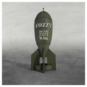 Fozzy - Do You Wanna Start A War (2014)