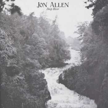 Jon Allen - Deep River 2014