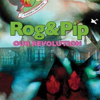 Rog & Pip - Our Revolution (2014) Compilation Rog & Pip - Our Revolution (2014) Compilation