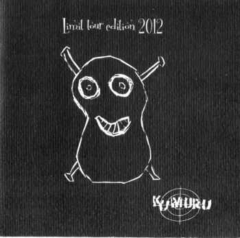 Kumuru - Limit Tour Edition (2012) Kumuru - Limit Tour Edition (2012)