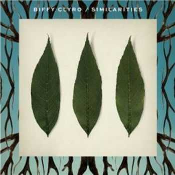 Biffy Clyro - Similarities (2014) Biffy Clyro - Similarities (2014)