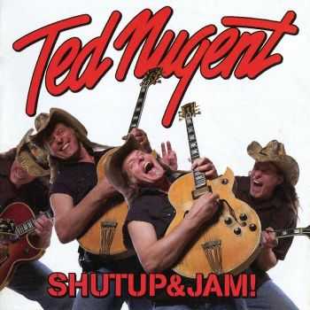 Ted Nugent - Shutup&Jam! (2014) FLAC Ted Nugent - Shutup&Jam! (2014) FLAC