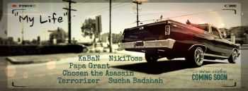 KaBaN, NikiToss, Papa Grant, Chosen the Asassin, Terrorize, Sucha Badshah, Val - My Life [K-B-N Production] (2014)